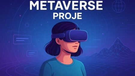 Metaverse Projelerini Değerlendirme Kriterleri Nelerdir?