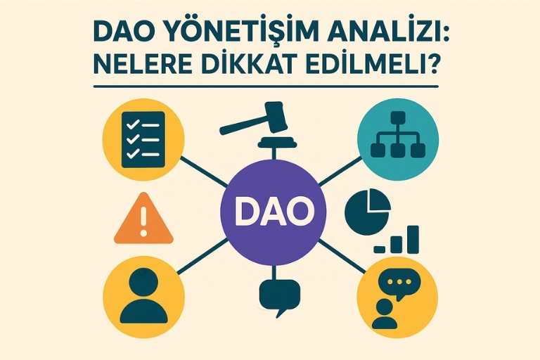 DAO Yönetişim Analizi: Nelere Dikkat Edilmeli?