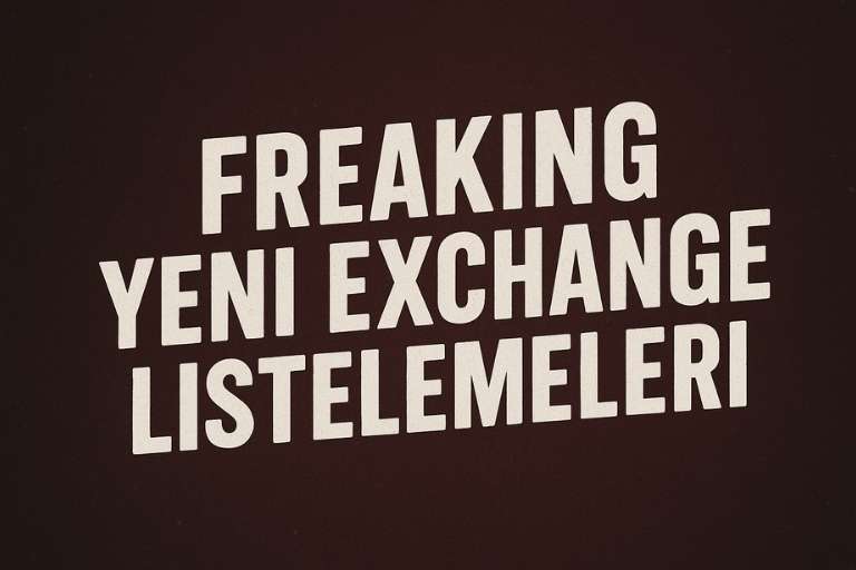 [Freaking] Yeni Exchange Listelemeleri