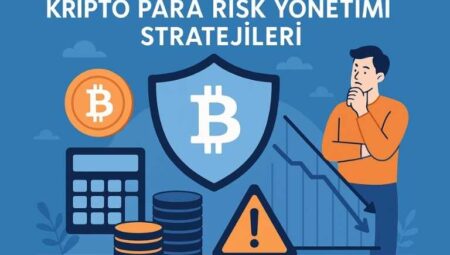 Kripto Para Risk Yönetimi Stratejileri