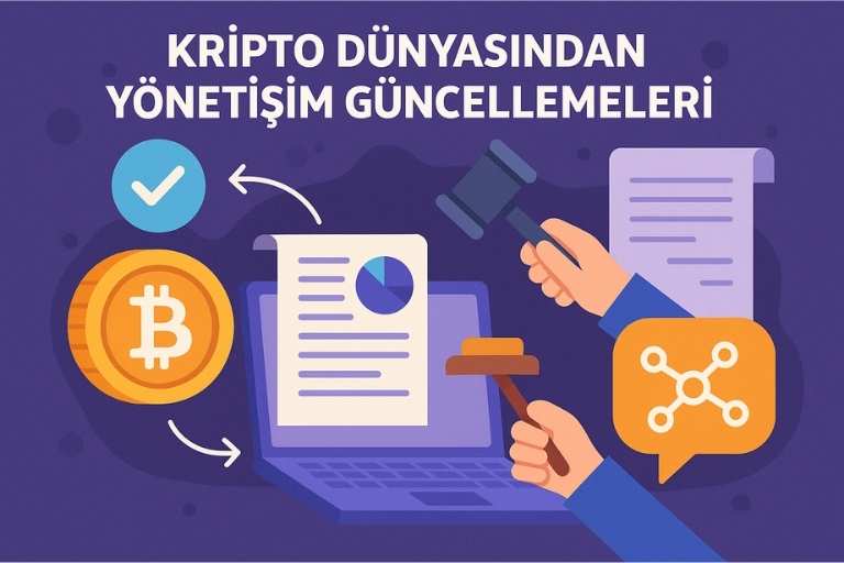 Kripto Dünyasından Yönetişim Güncellemeleri